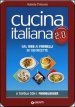 Cucina italiana 2.0. Dal web ai fornelli in 100 ricette